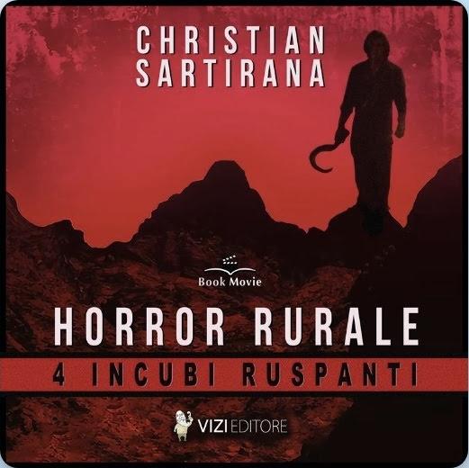Scopri di più sull'articolo Horror Rurale di Christian Sartirana
